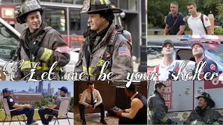 Kelly Severide & Matthew Casey (Chicago Fire) - Let me be your shelter