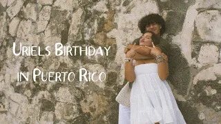 Uriel's Bday in Puerto Rico!