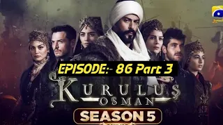 Kurulus osman season 5 Episode 86 Urdu  dubbed part 3 #kurulusosmanseason5