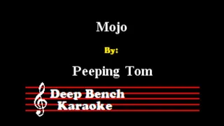 Peeping Tom - Mojo (Custom Karaoke Version)