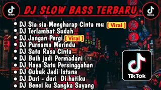 DJ SLOW BASS TERBARU 2023 || DJ VIRAL TIKTOK | DJ SIA SIA MENGHARAP CINTAMU | FULL ALBUM