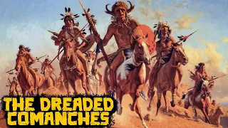 The Comanches: One of the Most Feared Tribes by North American Settlers - See U in History