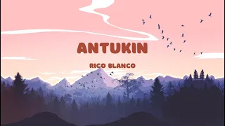 Antukin - Rico Blanco (Lyrics)