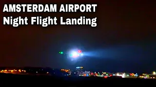 NIGHT LANDING at Amsterdam Schiphol Airport (4K)