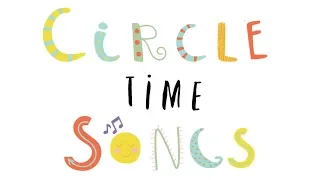 EASY CIRCLE TIME SONGS