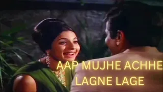 Aap mujhe achhe lagne lage-lata mangeshkar/jeene ki raah/jeetendra/tanuja/song