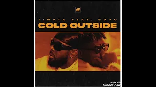 Timaya_ cold outside ft buju( official audio)#trending for music