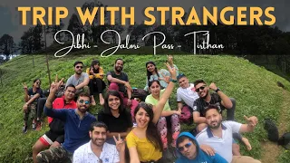 Trip with strangers | Jibhi  | Jalori Pass | Tirthan | Travel Affairs | Himachal with Heena-  Ep.1