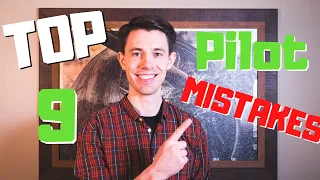 Top 9 Pilot Mistakes to AVOID!