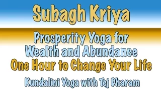 Prosperity Yoga for Wealth and Abundance, Subagh Kriya (Long Version)