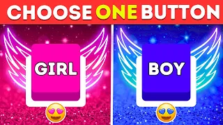 Choose One Button! 🤩 GIRL or BOY Edition 💙❤️