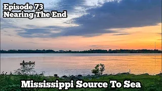 Nearing The End | Cows & Fast Moving Ocean Ships | Mississippi Source to Sea Paddle Ep 73