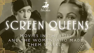 Screen Queens: Movies in the 1920s and the Women Who Made Them Sparkle