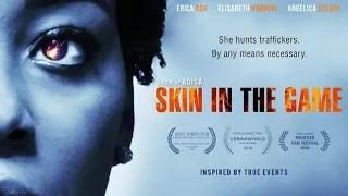 Skin in the Game (2019) | Trailer HD | Adisa | Sex Trafficking Thriller Movie