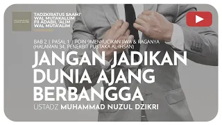 140. JANGAN JADIKAN DUNIA AJANG BERBANGGA-BANGGA