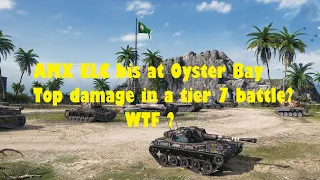 AMX ELC bis at Oyster Bay. Not doing his job Episode 4. Topdamage on a tier VII battle. Cleaning up.