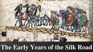 The Early Years of the Silk Road!! Excellent Presentation!!