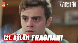 Kardeşlerim 121. Bölüm Fragman | "Senin babanı ben öldürdüm!" @atvturkiye