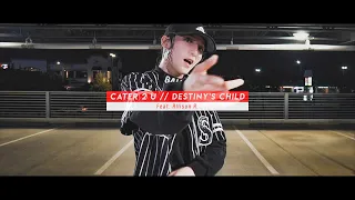 Cater 2 u // Destiny's Child (Choreo)