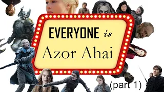 Everyone is Azor Ahai (ASOIAF theory)