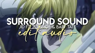 edit audio - surround sound (jid ft. 21 savage & baby tate)