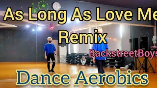 As Long As Love Me Remix - BSB/AerobicDance/DanceFitness ChoreoBy썸머린