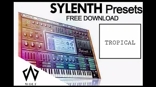 TROPICAL PRESETS FOR SYLENTH 1 (DIRECT DOWNLOAD)