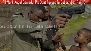 Watch All Mark Angel Funny  Comedy Episode 1-140 Part  D..(4Hours comedy video Laugh Till Finish)