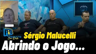 DEBATE COM DEDÉ - Sérgio Malucelli Abrindo o Jogo