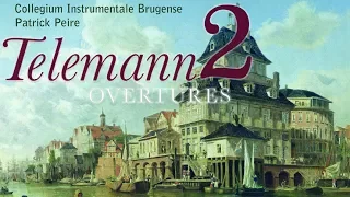 Telemann: Overtures (The Complete Collection: part 2)