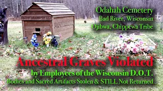 GRAVE ROBBING - Indian Ancestors' Remains DUG UP & STOLEN w Sacred Relics by Wisc'n. DOT. Employees