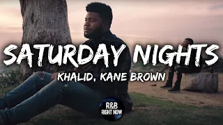 Khalid - Saturday Nights ft. Kane Brown (Official Lyrics)