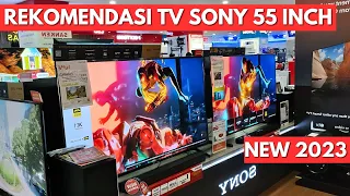 REKOMENDASI TV SONY 55 INCH TERBARU 2023 || SONY X90L,X75K,X80L