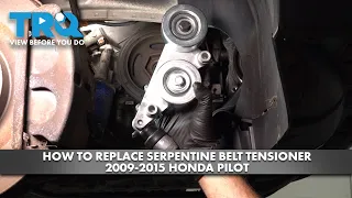 How to Replace Serpentine Belt Tensioner 2009-2015 Honda Pilot