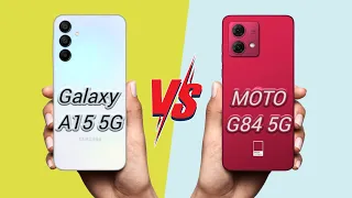 Samsung Galaxy A15 5G vs Motorola G84 5G