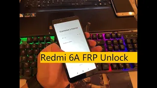 Redmi 6A FRP Unlock Bypass Talkback Not Work Xiaomi Redmi mi 6A frp bypass without sim or pc
