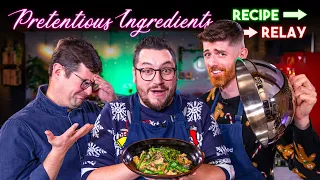 "PRETENTIOUS INGREDIENTS" RECIPE RELAY CHALLENGE!! | PASS IT ON S2 E30 | Sorted Food