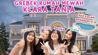 GREBEK RUMAH KLARA TANIA BARENG MEISSIE , CICI KOREA 😱 KITA MUSUHAN SAMA VILMEI 😡