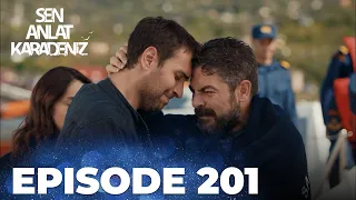 Sen Anlat Karadeniz | Lifeline - Episode 201