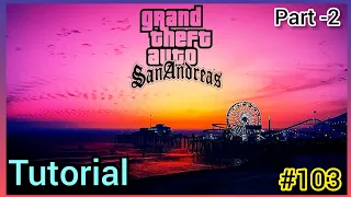 GTA SAN ANDREAS Tutorial part -2 #103 #gtasanandreas #gta #rgs1001 #gtav