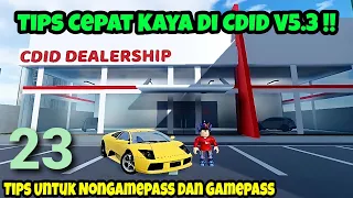 Tips Cepat kaya Di CDID V5.3/5.4 | Roblox Car Driving Indonesia #23