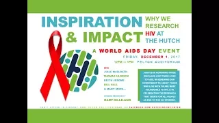 INSPIRATION & IMPACT: WHY WE RESEARCH HIV AT FRED HUTCH