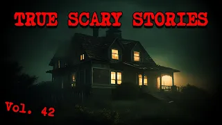 10 TRUE SCARY STORIES [Compilation Vol. 42]