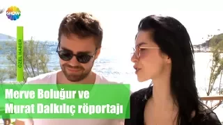Merve Boluğur&Murat Dalkılıç röportajı