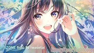 [ NIGHTCORE ] IZONE - Suki To Iwasetai / Wont You Kiss?