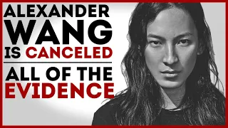 Alexander Wang EXPOSED as a PREDATOR | The Downfall of Alexander Wang