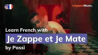 Passi - Je Zappe et Je Mate (Lyrics / Paroles English & French)