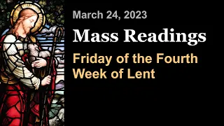 Friday of the Fourth Week of Lent | March 24 | Catholic Daily Mass Readings