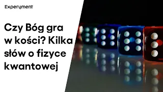 Czy Bóg gra w kości? Czyli o... fizyce kwantowej! | ZDALNY EXPERYMENT #117