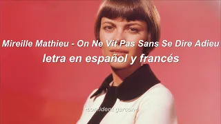 Mireille Mathieu - On ne vit pas sans se dire adieu (lyrics // letra en español)
